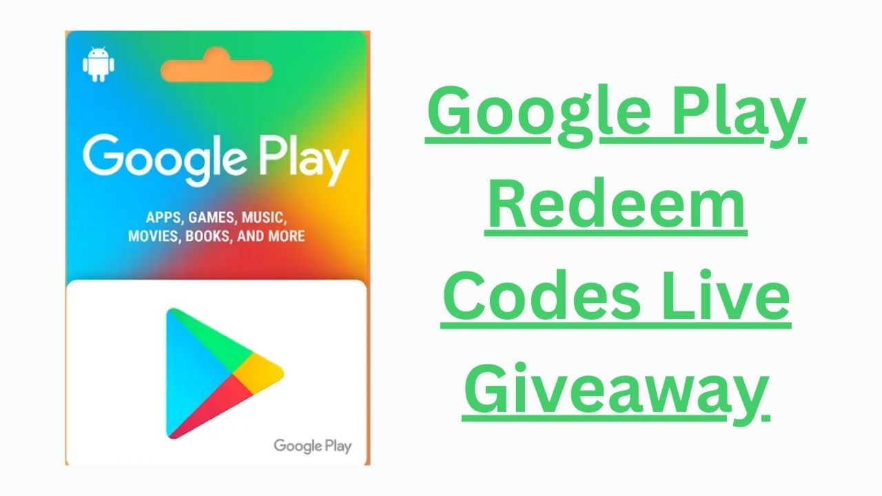 Google Play Redeem Codes Live Giveaway